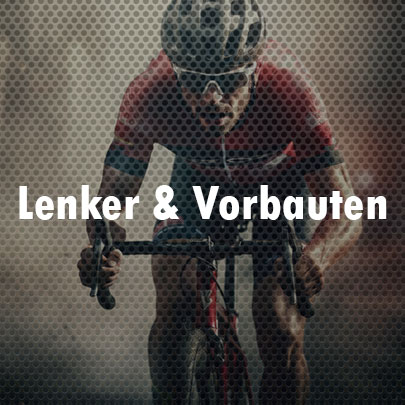 Lenker & Vorbauten